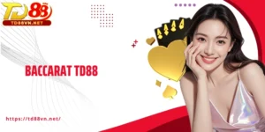Baccarat TD88