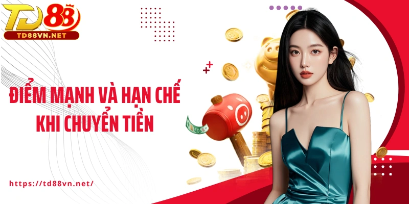 Điểm mạnh và hạn chế khi chuyển tiền