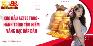 Kho báu Aztec TD88